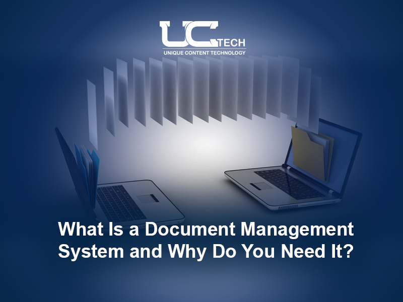 What is a Document Management System and Why Do You Need It?