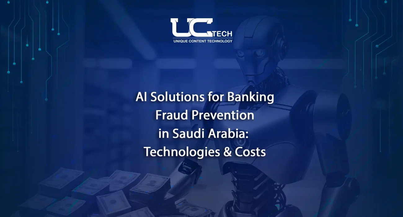 AI Solutions for Banking Fraud Prevention in Saudi Arabia: Technologies & Costs