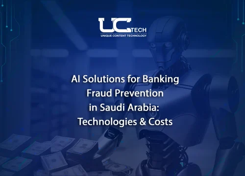 AI Solutions for Banking Fraud Prevention in Saudi Arabia: Technologies & Costs